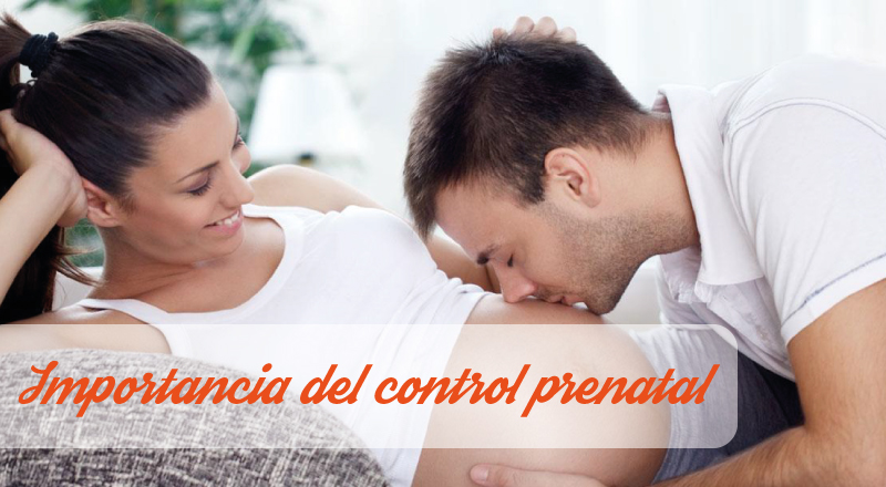 importancia del control prenatal